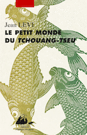 Petit monde de Tchouang-tseu (Le)
